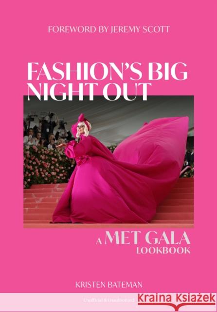 Fashion's Big Night Out: A Met Gala Lookbook Kristen Bateman 9781802798043 Welbeck Publishing Group - książka