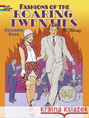 Fashions of the Roaring Twenties Coloring Book Tom Tierney 9780486499505  - książka