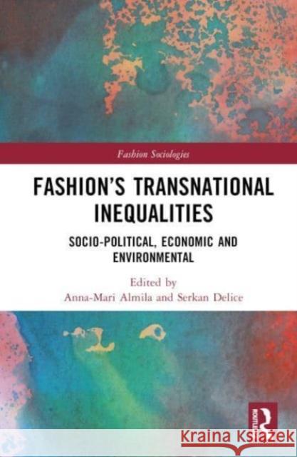 Fashion's Transnational Inequalities  9781032113845 Taylor & Francis Ltd - książka