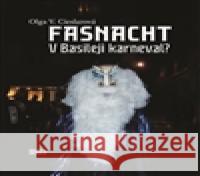 Fasnacht Olga V.  CieslarovÃ¡ 9788090515222 Brkola - książka