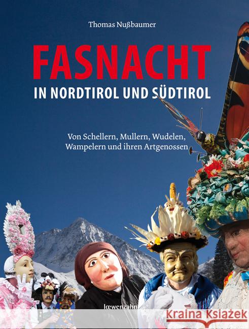 Fasnacht in Nordtirol und Südtirol Nußbaumer, Thomas 9783710767388 Michael Wagner Verlag - książka