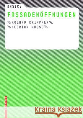 Fassadenöffnungen Krippner, Roland Musso, Florian  9783764384654 Birkhäuser Architektur - książka