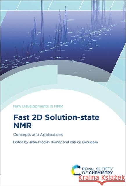 Fast 2D Solution-state NMR: Concepts and Applications Jan-Nichlas Dumez Patrick Giraudeau 9781839164002 Royal Society of Chemistry - książka