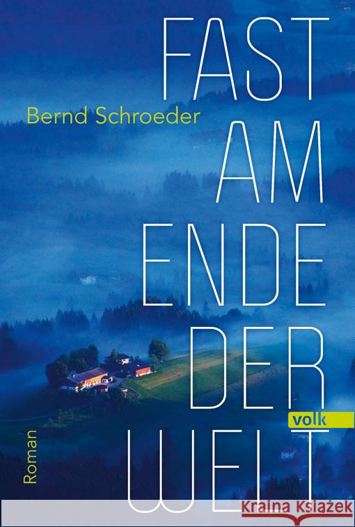 Fast am Ende der Welt Schroeder, Bernd 9783862223893 Volk Verlag - książka