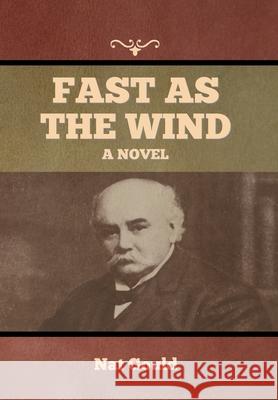 Fast as the Wind Nat Gould 9781636374680 Bibliotech Press - książka