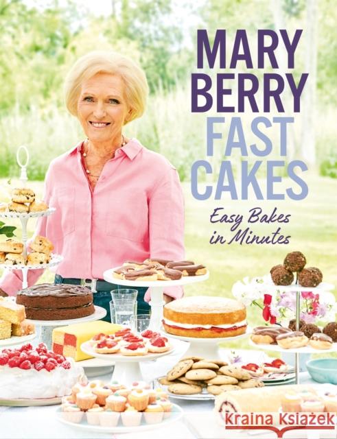 Fast Cakes: Easy Bakes in Minutes Berry, Mary 9781472243003 Headline Publishing Group - książka