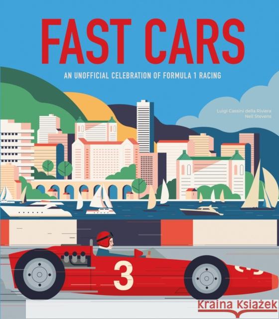 Fast Cars: An Unofficial Celebration of Formula 1 Racing Luigi Cassini della Riviera 9781804538630 Hachette Children's Group - książka