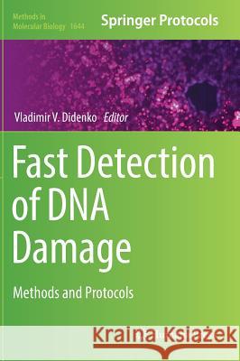 Fast Detection of DNA Damage: Methods and Protocols Didenko, Vladimir V. 9781493971855 Humana Press - książka
