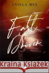Fast Driver Aniela Mey 9788383204345 NieZwykłe - książka