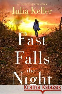 Fast Falls the Night: A Bell Elkins Novel Julia Keller 9781250089625 Minotaur Books - książka