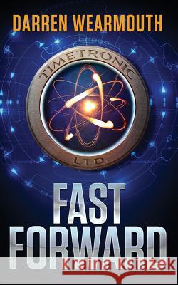 Fast Forward Darren Wearmouth 9781539719021 Createspace Independent Publishing Platform - książka