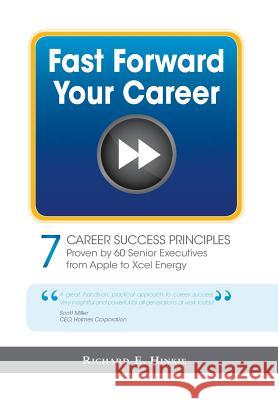 Fast Forward Your Career - 7 Career Success Principles Richard E. Hinkie 9781460217481 FriesenPress - książka