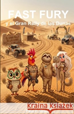 Fast Fury y el Gran Rally de las Dunas Grand, Paul P. 9798257278105 Independently Published - książka