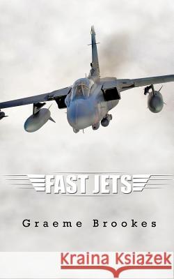 Fast Jets Graeme Brookes 9781477227565 Authorhouse - książka