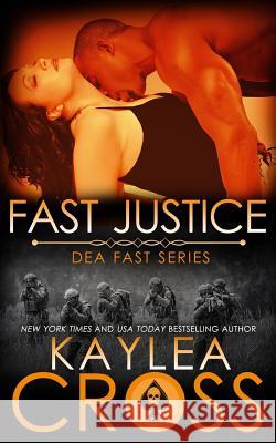 Fast Justice Kaylea Cross 9781986383950 Createspace Independent Publishing Platform - książka