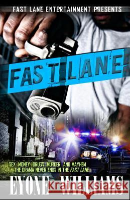 Fast Lane Eyone Williams 9780983627906 Fast Lane Ent. LLC - książka