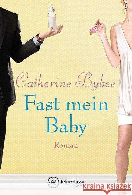 Fast mein Baby Bybee, Catherine 9781477828724 Montlake Romance - książka