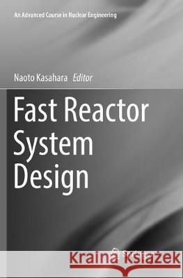 Fast Reactor System Design  9789811097133 Springer - książka