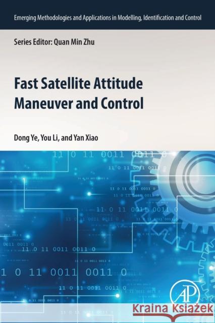 Fast Satellite Attitude Maneuver and Control Ye, Dong 9780323954556 Elsevier Science & Technology - książka