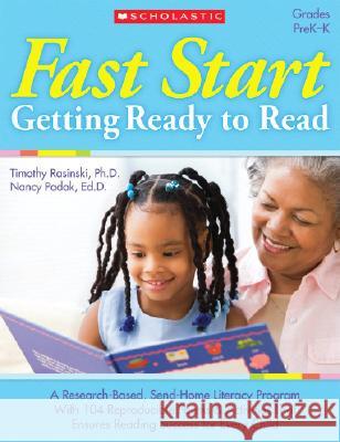 Fast Start: Getting Ready to Read: A Research-Based, Send-Home Literacy Program with 60 Reproducible Poems and Activities That Ensures a Great Start i Rasinski, Timothy 9780545031790 Scholastic Teaching Resources (Theory an - książka