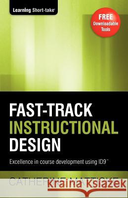 Fast-track Instructional Design Mattiske, Catherine 9781921547065 Tpc - The Performance Company Pty Limited - książka