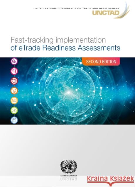 Fast-Tracking Implementation of Etrade Readiness Assessments United Nations Publications 9789211130508 United Nations - książka