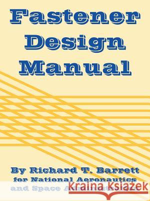 Fastener Design Manual Richard T. Barrett NASA 9781410224910 University Press of the Pacific - książka