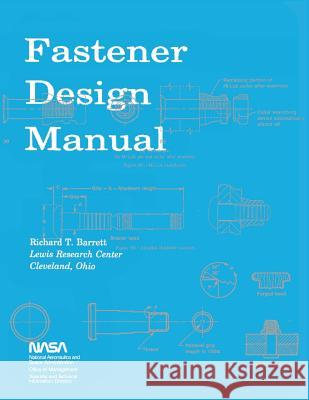 Fastener Design Manual: NASA Reference Publication 1228 Richard T. Barrett 9781478352303 Createspace - książka