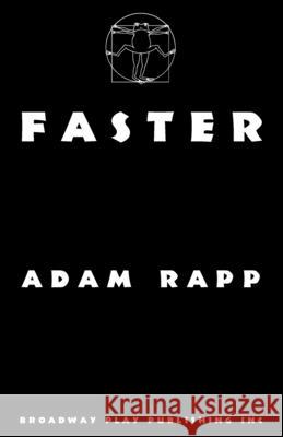 Faster Adam Rapp 9780881458619 Broadway Play Publishing - książka