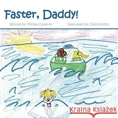 Faster, Daddy! Milissa Cameron 9781438926469 Authorhouse - książka