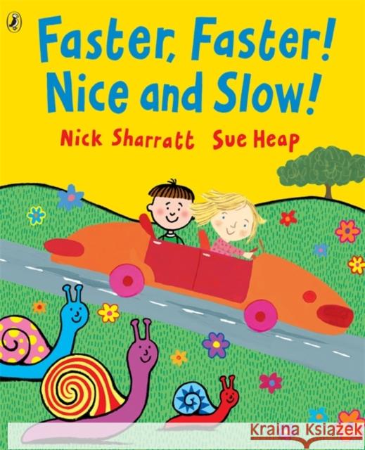 Faster, Faster, Nice and Slow Nick Sharratt 9780140567878 Penguin Random House Children's UK - książka