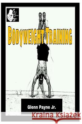 Faster Stronger Wiser: Bodyweight Training Glenn Payn 9781492990970 Createspace - książka