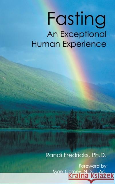 Fasting: an Exceptional Human Experience Carney N. D. L. Ac, Mark 9781477294130 Authorhouse - książka