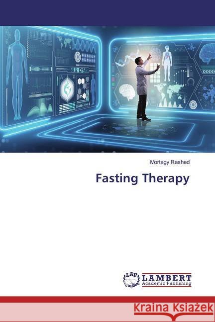 Fasting Therapy Rashed, Mortagy 9783659870200 LAP Lambert Academic Publishing - książka