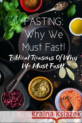 Fasting: Why We Must Fast! Nanyamka a Boyer 9798544891871 Independently Published - książka