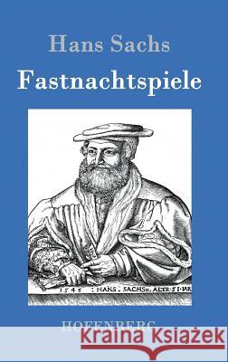 Fastnachtspiele Hans Sachs 9783843077392 Hofenberg - książka