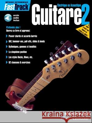 Fasttrack Guitar Method - Book 2 - French Edition - Bk/Online Audio Schroedl, Jeff 9789043103619 Hal Leonard Publishing Corporation - książka