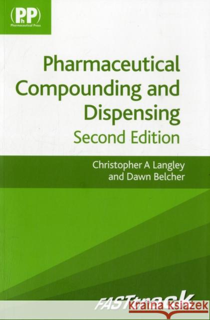 FASTtrack: Pharmaceutical Compounding and Dispensing Christopher A Langley 9780857110558  - książka