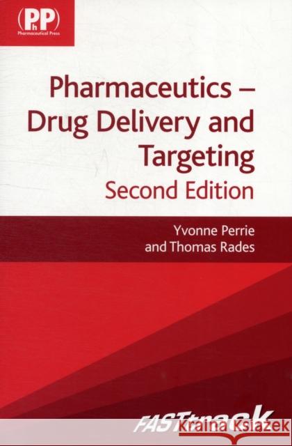 FASTtrack: Pharmaceutics - Drug Delivery and Targeting : Drug Delivery and Targeting Yvonne Perrie 9780857110596  - książka