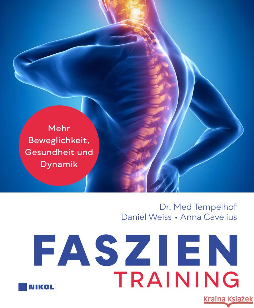 Faszientraining Tempelhof, Dr. med. Siegbert, Weiß, Daniel, Cavelius, Anna 9783868206470 Nikol Verlag - książka