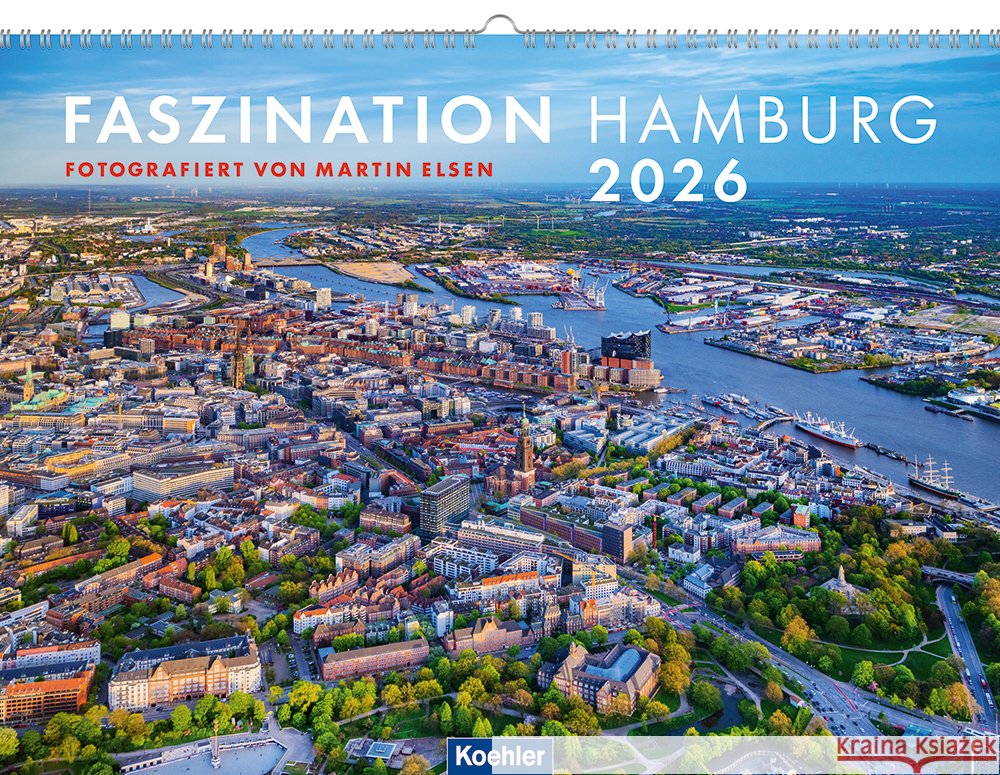 Faszination Hamburg 2026 Elsen, Martin 9783782215633 Koehlers Verlagsgesellschaft - książka