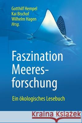 Faszination Meeresforschung: Ein Ökologisches Lesebuch Hempel, Gotthilf 9783662623596 Springer - książka