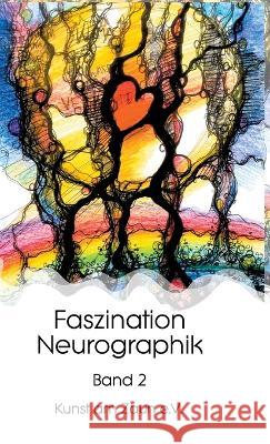 Faszination Neurographik Zaun e. V., Kunst am 9783347266292 tredition - książka