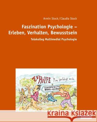 Faszination Psychologie - Erleben, Verhalten, Bewusstsein: Telekolleg Multimedial Psychologie Stock, Armin 9783631724323  - książka