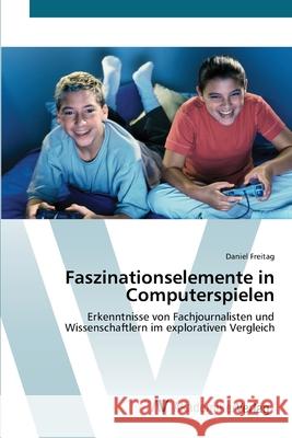 Faszinationselemente in Computerspielen Freitag, Daniel 9783639436464 AV Akademikerverlag - książka