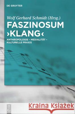 Faszinosum 'Klang' Schmidt, Wolf Gerhard 9783110256765 Walter de Gruyter - książka