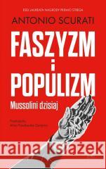 Faszyzm i populizm Antonio Scurati 9788368541052 Sonia Draga - książka
