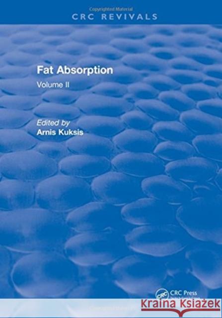 Fat Absorption: Volume II Arnis Kuksis   9781315892887 CRC Press - książka