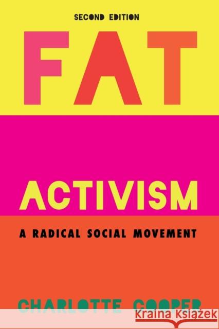 Fat Activism (Second Edition): A Radical Social Movement Charlotte Cooper 9781910849309 Intellect - książka