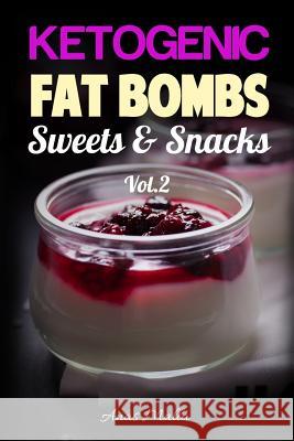 Fat Bombs: 45 Fat Bombs Recipes for Ketogenic Diet, Sweet & Savory Snacks, Step by Step Low-Carbs & Gluten-Free Cookbook: Tastefu Anas Malla 9781548160913 Createspace Independent Publishing Platform - książka